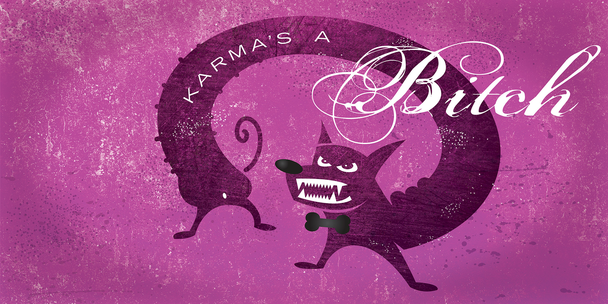 Jeff Kern design for "Karma's a Bitch"